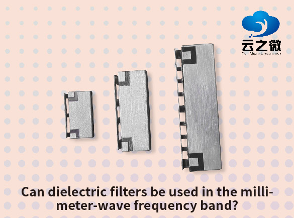 I filtri dielettrici possono essere utilizzati nella banda di frequenza delle onde millimetriche?