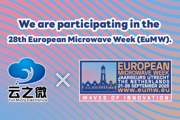 Yun Micro è entusiasta di partecipare al 28° European Microwave